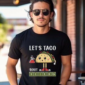 Funny Taco Shirts, Teacher Taco Gift, Science Teacher Gift, Mexican Party Shirt